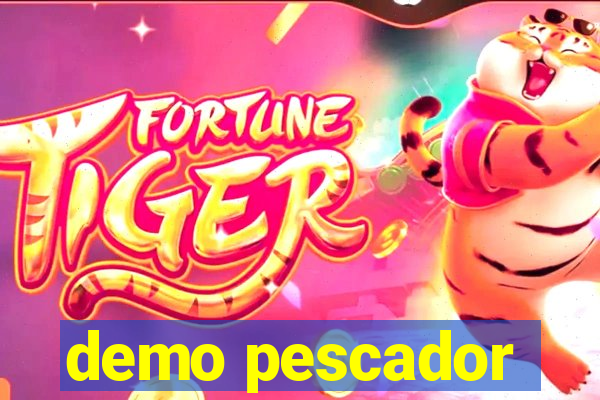 demo pescador